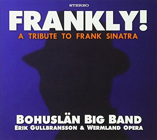 Cover for Bohuslän Big Band · Frankly! - a Tribute to Frank Sinatra (LP) (2017)