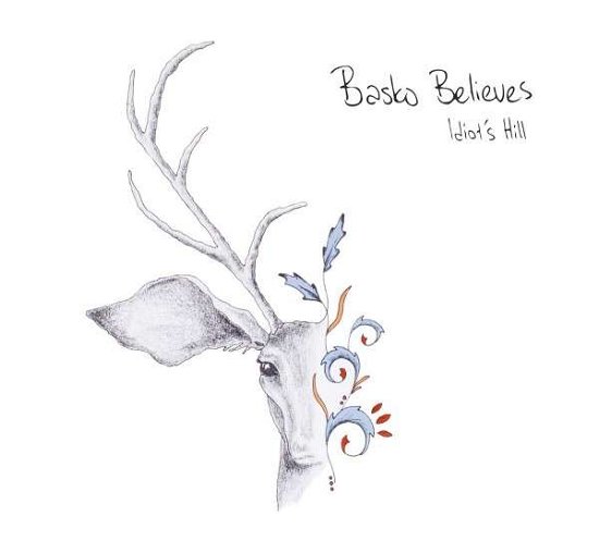 Cover for Basko Believes · Idiot's Hill (LP) (2014)