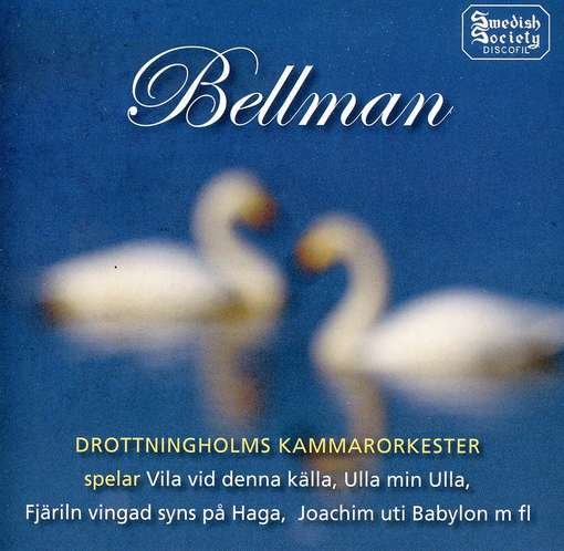 Cover for Bellman / Drottningholms Kammarorkester · Orchestral Suites (CD) (2005)