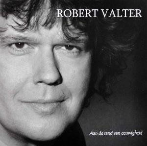 Cover for Robert Valter · Aan De Rand Van Eeuwigheid (CD) (2011)