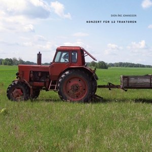 Cover for Sven-Ake Johansson · Konzert Fur 12 Traktoren (LP) [Picture Disc edition] (2017)