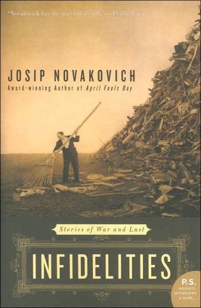 Cover for Josip Novakovich · Infidelities (Paperback Book) (2005)