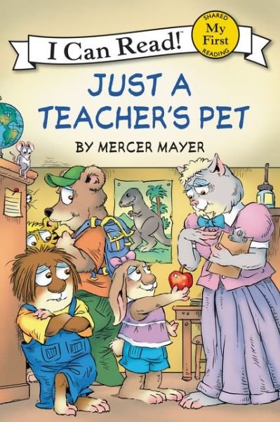 Cover for Mercer Mayer · Little Critter: Just a Teacher's Pet - My First I Can Read (Hardcover Book) (2015)