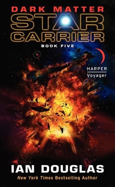 Dark Matter: Star Carrier: Book Five - Star Carrier Series - Ian Douglas - Bücher - HarperCollins - 9780062183996 - 27. Mai 2014