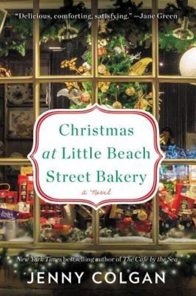 Christmas at Little Beach Street Bakery: A Novel - Jenny Colgan - Books - HarperCollins - 9780062662996 - October 10, 2017