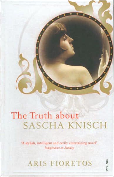 Cover for Aris Fioretos · The Truth About Sascha Knisch (Paperback Book) (2007)