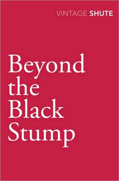 Beyond the Black Stump - Nevil Shute - Libros - Vintage Publishing - 9780099529996 - 3 de septiembre de 2009