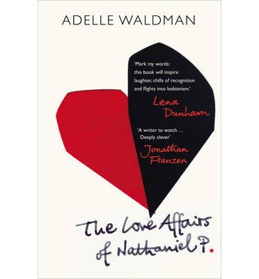 Cover for Adelle Waldman · The Love Affairs of Nathaniel P. (Paperback Bog) (2014)