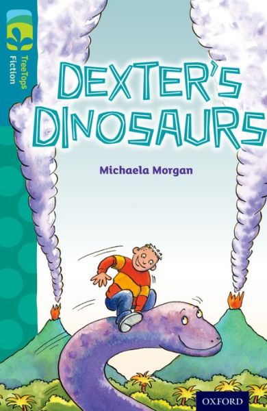 Cover for Michaela Morgan · Oxford Reading Tree TreeTops Fiction: Level 9: Dexter's Dinosaurs - Oxford Reading Tree TreeTops Fiction (Paperback Book) (2014)