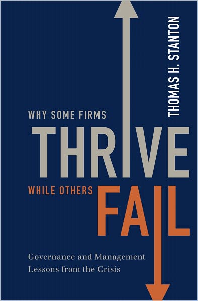 Cover for Stanton, Thomas H. (Fellow, Center for the Study of American Government, Fellow, Center for the Study of American Government, Johns Hopkins University) · Why Some Firms Thrive While Others Fail: Governance and Management Lessons from the Crisis (Inbunden Bok) (2012)