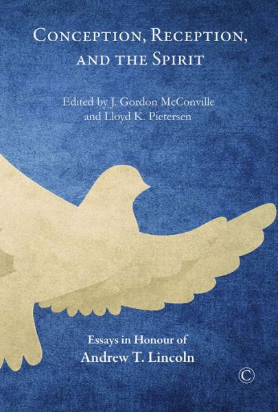 Cover for J. Gordon McConville · Conception, Reception, and the Spirit: Essays in Honor of Andrew T. Lincoln (Paperback Book) (2016)