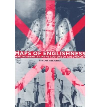 Cover for Gikandi, Simon (Princeton University) · Maps of Englishness: Writing Identity in the Culture of Colonialism (Paperback Bog) (1997)