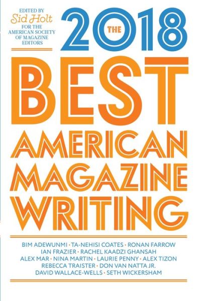 Cover for Sid Holt · The Best American Magazine Writing 2018 (Paperback Book) (2018)