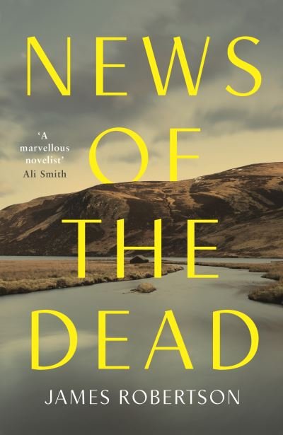 Cover for James Robertson · News of the Dead (Hardcover bog) (2021)