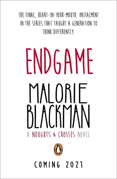 Endgame: The final book in the groundbreaking series, Noughts & Crosses - Noughts and Crosses - Malorie Blackman - Books - Penguin Random House Children's UK - 9780241443996 - September 16, 2021