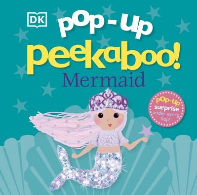 Cover for Dk · Pop-Up Peekaboo! Mermaid: Pop-Up Surprise Under Every Flap! - Pop-Up Peekaboo! (Kartongbok) (2023)