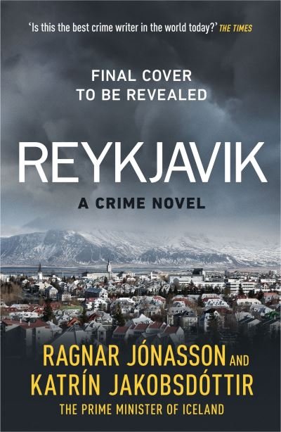 Reykjavik - Ragnar Jonasson - Books - Penguin Books Ltd - 9780241625996 - August 17, 2023