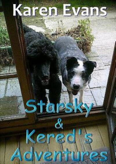 Starsky & Kered's Adventures - Karen Evans - Boeken - Lulu.com - 9780244017996 - 3 juli 2017