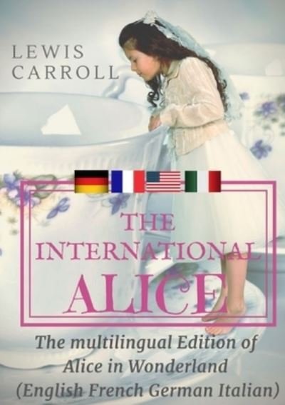 Cover for Lewis Carroll · The international Alice (Paperback Bog) (2018)