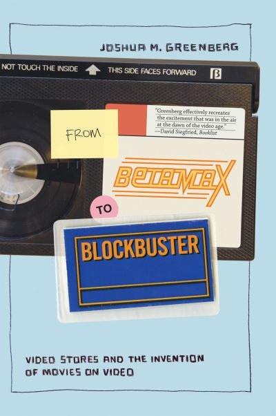 Cover for Joshua M. Greenberg · From Betamax to Blockbuster (Paperback Book) (2010)