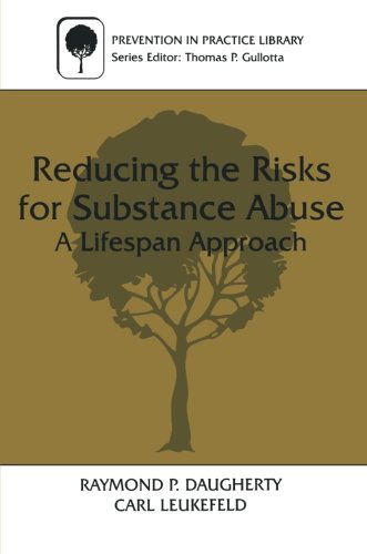 Cover for Raymond P. Daugherty · Reducing the Risks for Substance Abuse: A Lifespan Approach - Prevention in Practice Library (Paperback Book) [1998 edition] (1998)