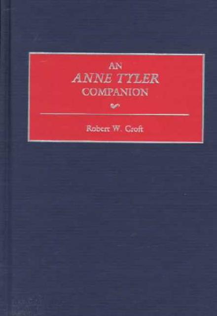 Cover for Robert W. Croft · An Anne Tyler Companion (Hardcover Book) (1998)