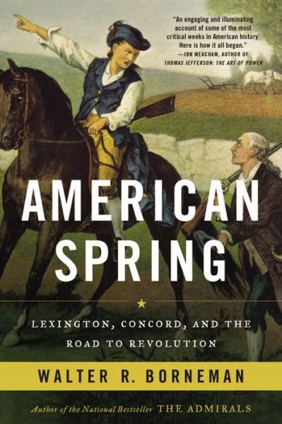 Cover for Walter R. Borneman · American Spring: Lexington, Concord, and the Road to Revolution (Pocketbok) (2015)