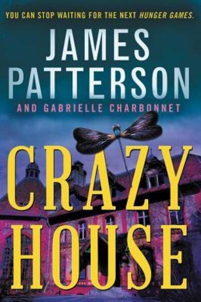 Cover for James Patterson · Crazy House (Book) (2018)
