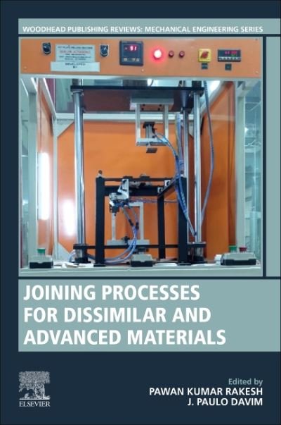 Cover for Pawan Kumar Rakesh · Joining Processes for Dissimilar and Advanced Materials - Woodhead Publishing Reviews: Mechanical Engineering Series (Paperback Book) (2021)