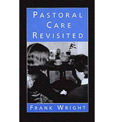 Cover for Frank Wright · Pastoral Care Revisited (Paperback Book) (1996)