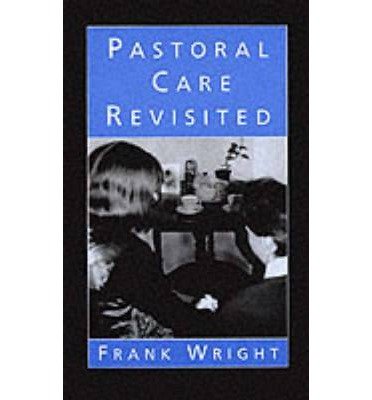 Cover for Frank Wright · Pastoral Care Revisited (Pocketbok) (1996)
