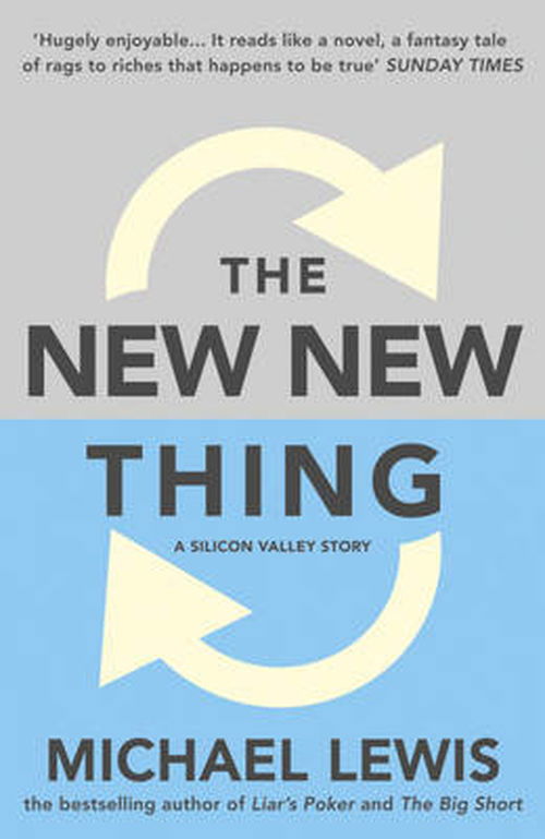 The New New Thing: A Silicon Valley Story - Michael Lewis - Bøker - Hodder & Stoughton - 9780340766996 - 5. oktober 2000