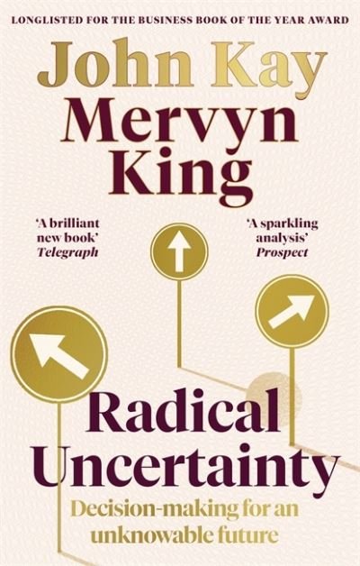 Cover for Mervyn King · Radical Uncertainty: Decision-making for an unknowable future (Paperback Bog) (2021)