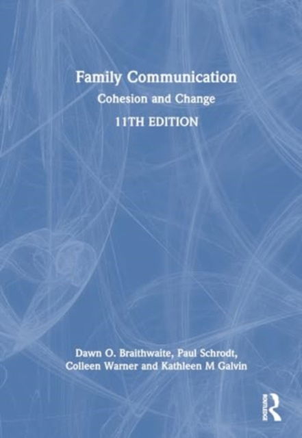 Dawn O. Braithwaite · Family Communication: Cohesion and Change (Pocketbok) (2024)