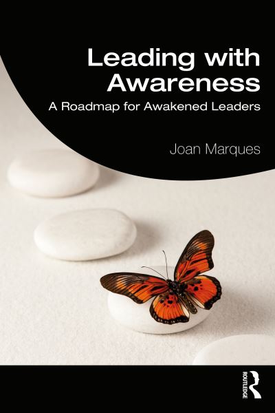 Cover for Marques, Joan (Woodbury University, USA) · Leading With Awareness: A Roadmap for Awakened Leaders (Paperback Book) (2021)