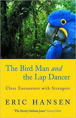 Cover for Eric Hansen · Birdman and the Lapdancer (Paperback Book) (2006)