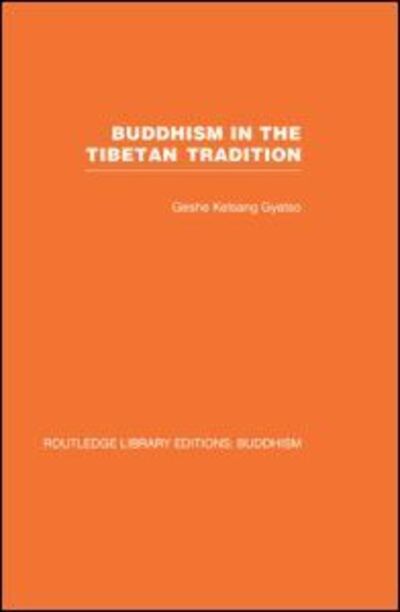 Cover for Geshe Kelsang Gyatso · Buddhism in the Tibetan Tradition: A Guide - Routledge Library Editions: Buddhism (Gebundenes Buch) (2008)