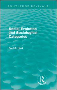 Cover for Paul Q. Hirst · Social Evolution and Sociological Categories (Routledge Revivals) - Routledge Revivals (Paperback Book) (2011)