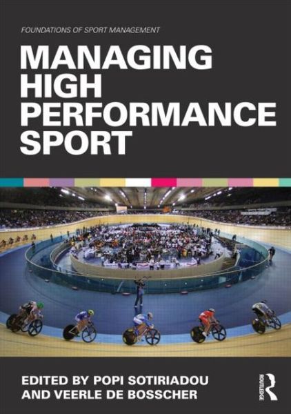 Managing High Performance Sport - Foundations of Sport Management - Popi Sotiriadou - Libros - Taylor & Francis Ltd - 9780415671996 - 13 de diciembre de 2012