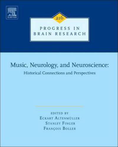 Cover for Music, Neurology, and Neuroscience: Historical Connections and Perspectives : Volume 216 - Progress in Brain Research (Hardcover Book) (2015)