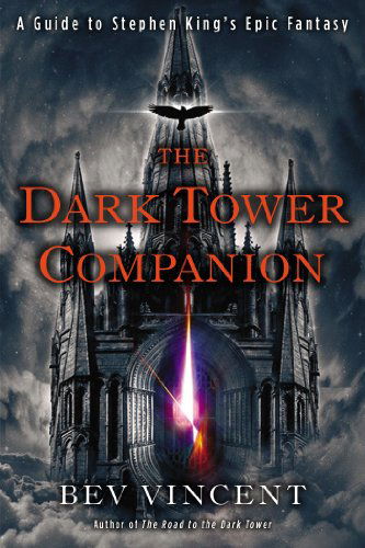 Cover for Bev Vincent · The Dark Tower Companion: A Guide to Stephen King's Epic Fantasy (Paperback Book) (2013)