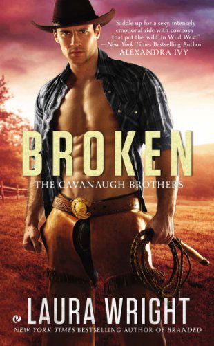 Cover for Laura Wright · Broken: the Cavanaugh Brothers (Paperback Book) (2014)