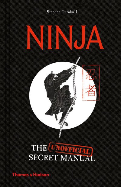 Cover for Stephen Turnbull · Ninja: The (Unofficial) Secret Manual (Hardcover bog) (2019)