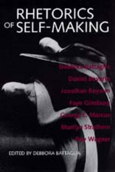 Cover for Debbora Battaglia · Rhetorics of Self-Making (Paperback Book) (1995)