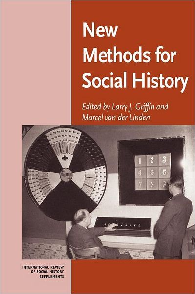 Cover for Larry J Griffin · New Methods for Social History - International Review of Social History Supplements (Paperback Book) (1999)