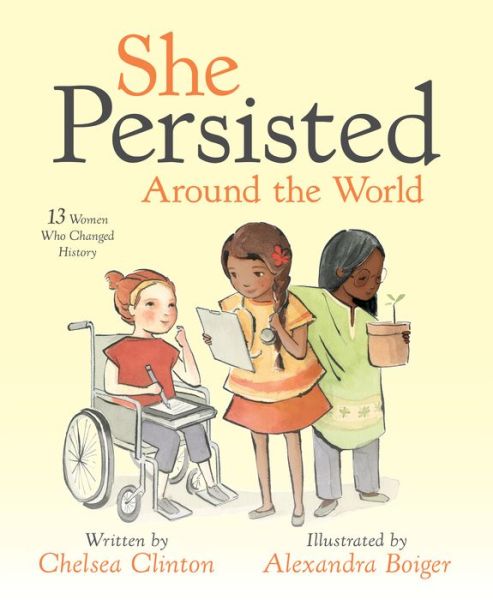 Cover for Chelsea Clinton · She Persisted Around the World: 13 Women Who Changed History - She Persisted (Gebundenes Buch) (2018)