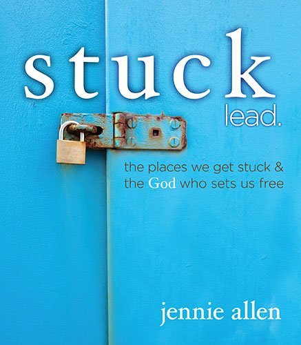 Cover for Jennie Allen · Stuck Leader's Guide: The Places We get Stuck and   the God Who Sets Us Free (Paperback Book) [Ldg edition] (2014)