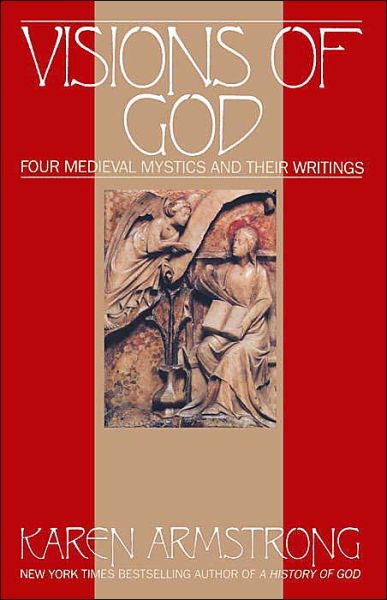 Visions of God: Four Medieval Mystics and Their Writings - Karen Armstrong - Books - Bantam - 9780553351996 - November 1, 1994