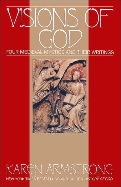 Cover for Karen Armstrong · Visions of God: Four Medieval Mystics and Their Writings (Paperback Bog) [1st Printing edition] (1994)