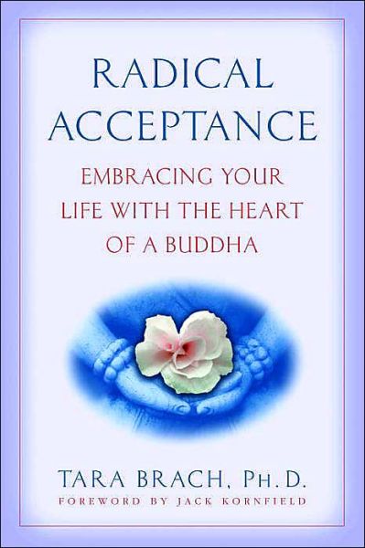 Cover for Tara Brach · Radical Acceptance: Embracing Your Life With the Heart of a Buddha (Taschenbuch) (2004)